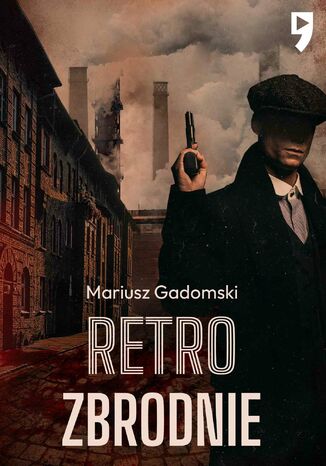 Retrozbrodnie Mariusz Gadomski - okladka książki