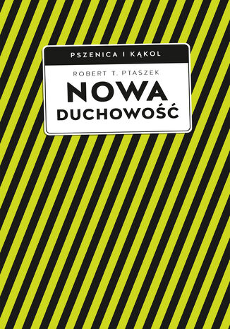 Nowa duchowość Robert T. Ptaszek - okladka książki