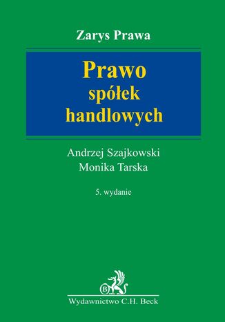 Prawo spółek handlowych Andrzej Szajkowski, Monika Tarska - okladka książki