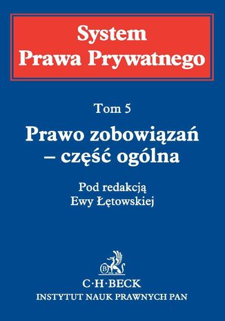 Prawo zobowiązań - część ogólna. System Prawa Prywatnego. Tom 5 Ewa Łętowska, Agnieszka Pyrzyńska, Piotr Machnikowski - okladka książki