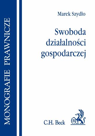Swoboda działalności gospodarczej Marek Szydło - okladka książki
