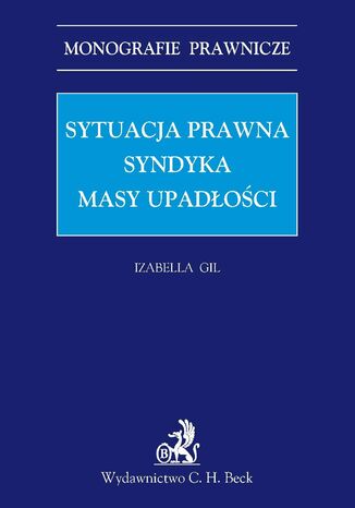 Sytuacja prawna syndyka masy upadłości Izabella Gil - okladka książki