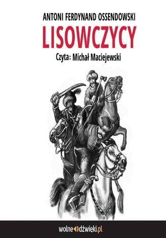 Lisowczycy Antoni Ferdynand Ossendowski - okladka książki