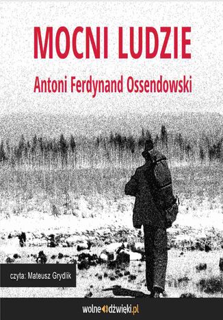 Mocni ludzie Antoni Ferdynand Ossendowski - okladka książki