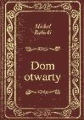 Dom otwarty Michał Bałucki - okladka książki