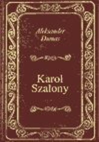 Karol Szalony Aleksander Dumas - okladka książki