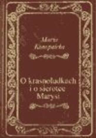 O krasnoludkach i sierotce Marysi Maria Konopnicka - okladka książki