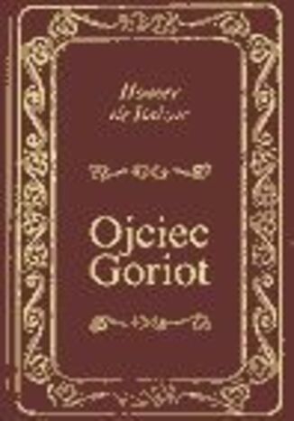 Ojciec Goriot Honore de Balzac - okladka książki