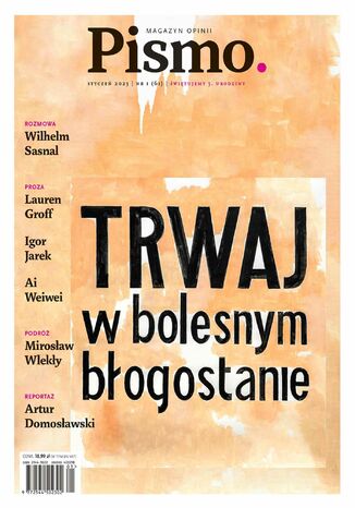 Pismo. Magazyn Opinii 01/2023 Artur Domosławski, Mirosław Wlekły, Lauren Groff, Ai Weiwei - okladka książki