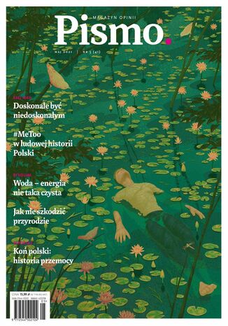 Pismo. Magazyn Opinii 05/2021 Marcin Wicha, Zuzanna Kowalczyk, Ania Morawiec - okladka książki