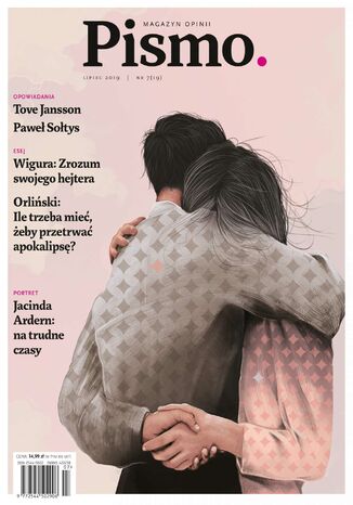 Pismo. Magazyn Opinii 07/2019 Marcin Wicha, Tove Jansson, Paweł Sołtys - okladka książki