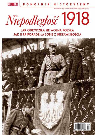 Pomocnik Historyczny. Niepodległość 1918 6/2018 Opracowanie zbiorowe - okladka książki