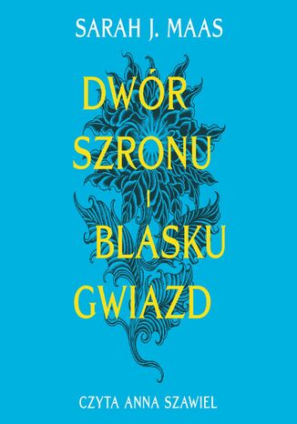 Dwór szronu i blasku gwiazd. Tom 4 Sarah J. Maas - okladka książki