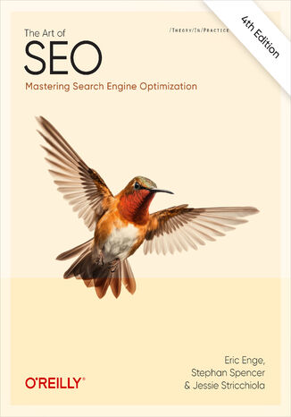 The Art of SEO. 4th Edition Eric Enge, Stephan Spencer, Jessie Stricchiola - okladka książki