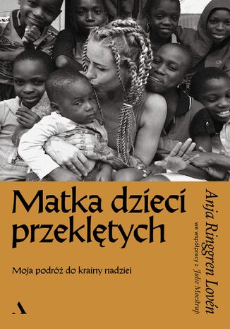 Matka dzieci przeklętych Anje Ringgren Lovén, Julie Moestrup - okladka książki