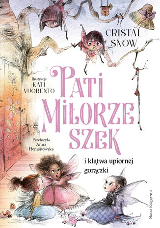 Pati Miłorzeszek i klątwa upiornej gorączki Cristal Snow - okladka książki