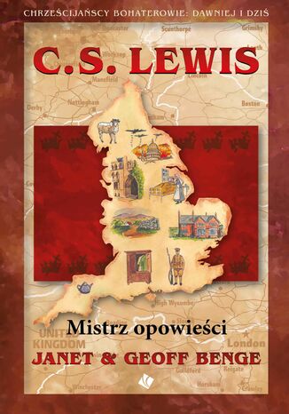 C.S. Lewis Mistrz opowieści Janet & Geoff Benge - okladka książki