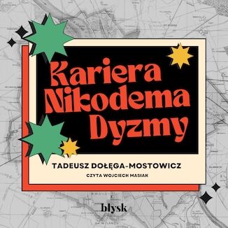 Kariera Nikodema Dyzmy Tadeusz Dołęga-Mostowicz - okladka książki