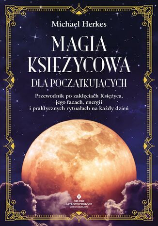 Magia księżycowa dla początkujących Michael Herkes - okladka książki