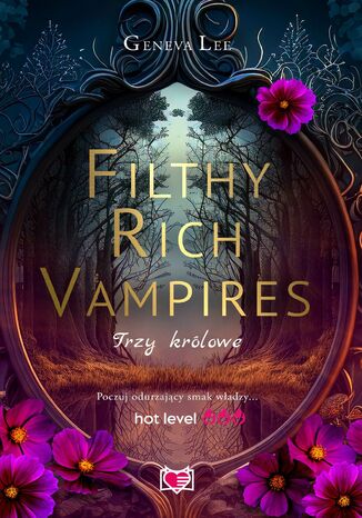 Filthy Rich Vampires. Trzy królowe Geneva Lee - okladka książki