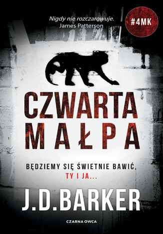 Trylogia 4MK (tom 1). Czwarta małpa J.D. Barker - okladka książki