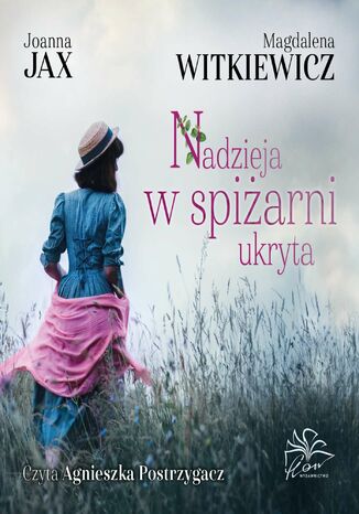 Nadzieja w spiżarni ukryta Joanna Jax, Magdalena Witkiewicz - okladka książki