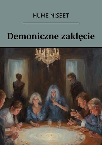 Demoniczne zaklęcie Hume Nisbet - okladka książki