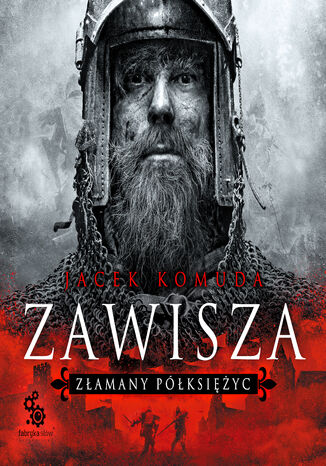 Dylogia Zawisza Czarny (#2). Zawisza. Złamany półksiężyc Jacek Komuda - okladka książki