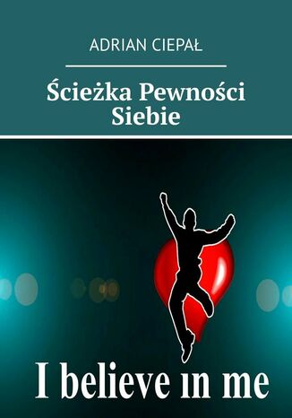 Ścieżka Pewności Siebie Adrian Ciepał - okladka książki