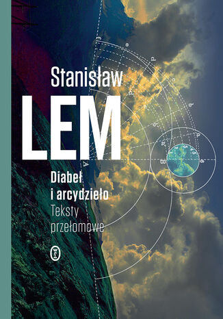 Diabeł i arcydzieło. Teksty przełomowe Stanisław Lem - okladka książki