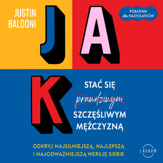 Jak stać się szczęśliwym mężczyzną Justin Baldoni - okladka książki