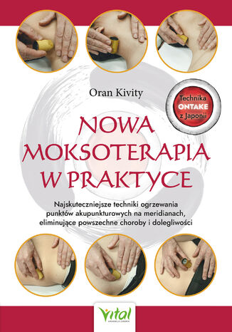 Nowa moksoterapia w praktyce Oran Kivity - okladka książki