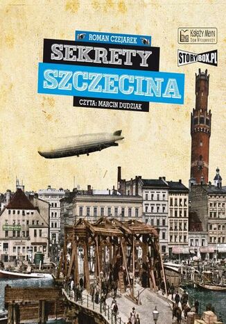 Sekrety Szczecina Roman Czejarek - okladka książki