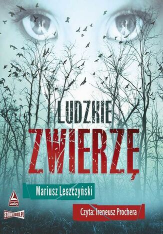 Ludzkie zwierzę Mariusz Leszczyński - okladka książki