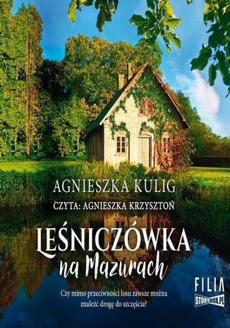 Leśniczówka na Mazurach Agnieszka Kulig - okladka książki