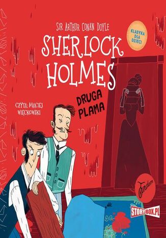 Klasyka dla dzieci. Sherlock Holmes. Tom 29. Druga plama Arthur Conan Doyle - okladka książki