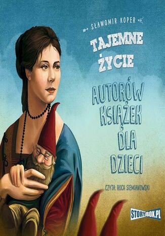 Tajemne życie autorów książek dla dzieci Sławomir Koper - okladka książki