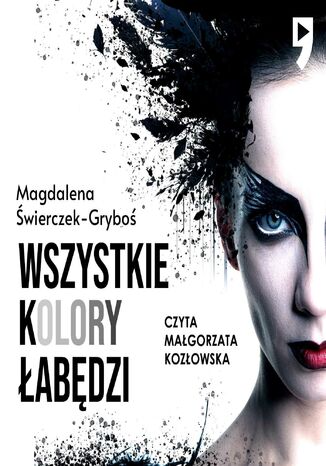 Wszystkie kolory łabędzi Magdalena Świerczek-Gryboś - audiobook MP3