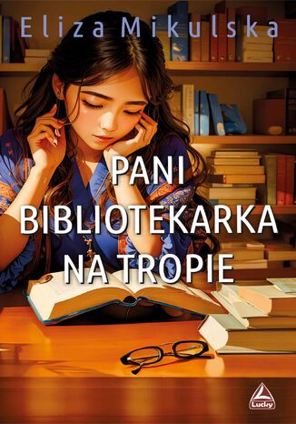 Pani bibliotekarka na tropie Eliza Mikulska - okladka książki