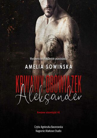 Krwawy obowiązek. Aleksander Amelia Sowińska - okladka książki