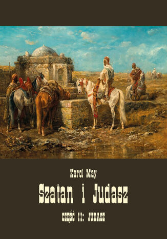Szatan i Judasz. Część II: Judasz Karol May - okladka książki
