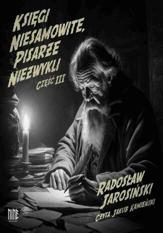 Księgi niesamowite, pisarze niezwykli. Część 3 Radosław Jarosiński - okladka książki