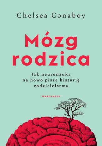 Mózg rodzica Chelsea Conaboy - okladka książki