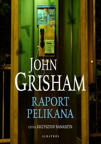 Raport Pelikana John Grisham - audiobook MP3