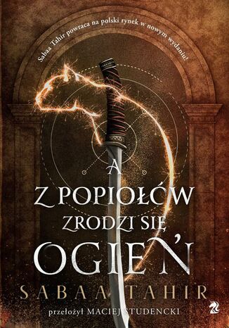 A z popiołów zrodzi się ogień Sabaa Tahir - okladka książki