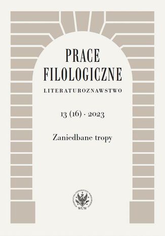 Prace Filologiczne. Literaturoznawstwo 13(16) 2023 Ewa Hoffmann-Piotrowska - okladka książki