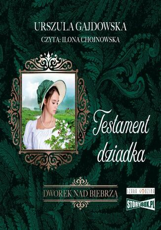 Dworek nad Biebrzą. Tom 3. Testament dziadka Urszula Gajdowska - okladka książki