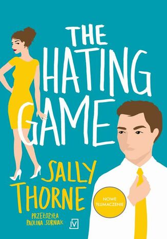 The hating game Sally Thorne - okladka książki