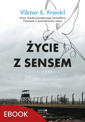 Życie z sensem Autobiografia. Autobiografia Viktor E. Frankl - okladka książki