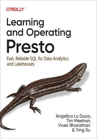 Learning and Operating Presto Angelica Lo Duca, Tim Meehan, Vivek Bharathan - okladka książki